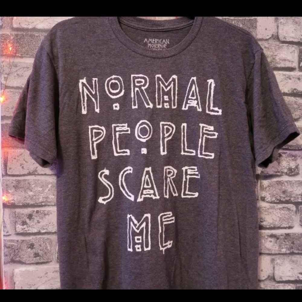 Normal People Scare Me T-Shirt